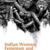 Indian Woman, Feminism and Women’s Liberation